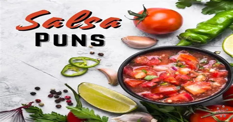 Spicy Salsa Puns